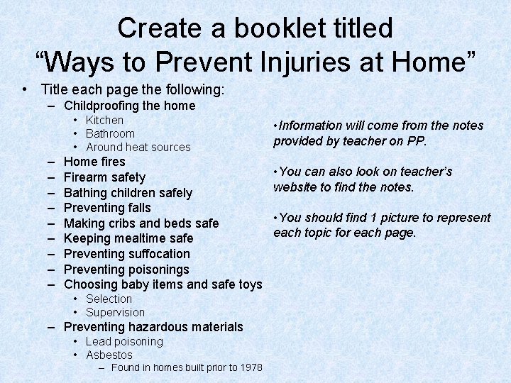 Create a booklet titled “Ways to Prevent Injuries at Home” • Title each page