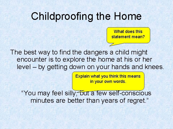 Childproofing the Home What does this statement mean? The best way to find the