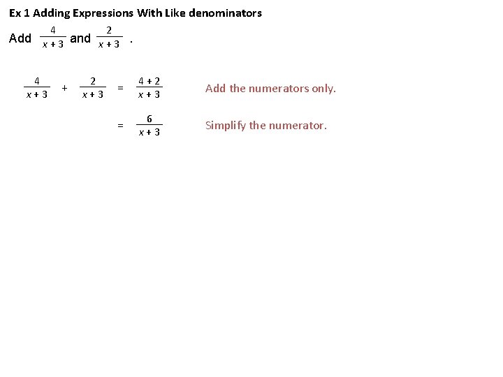 Ex 1 Adding Expressions With Like denominators 4 2 Add x + 3 and