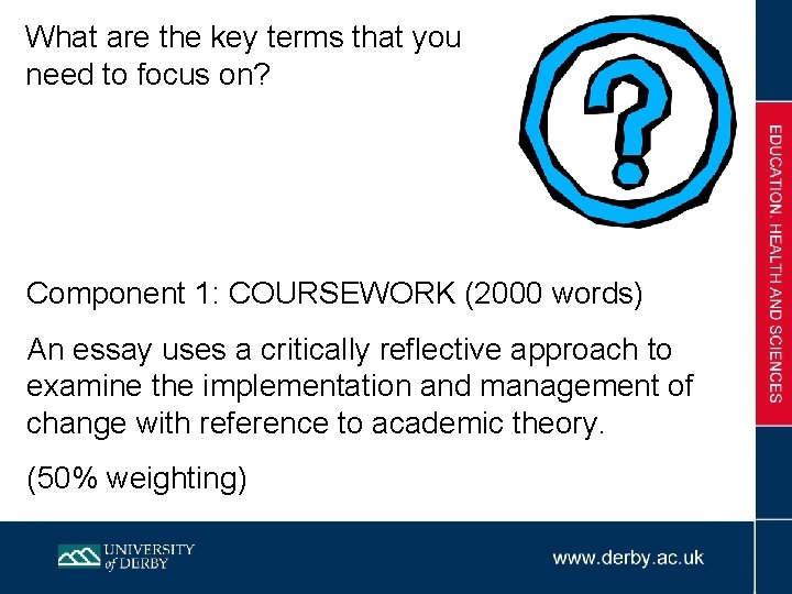What are the key terms that you need to focus on? Component 1: COURSEWORK