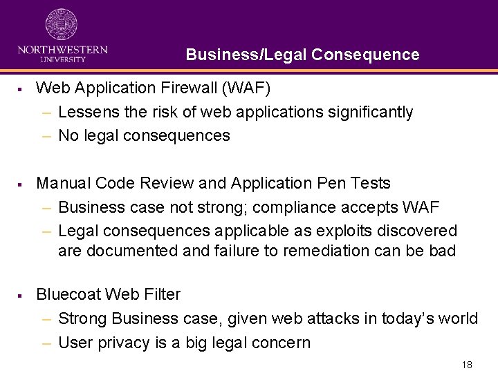 Business/Legal Consequence § Web Application Firewall (WAF) – Lessens the risk of web applications