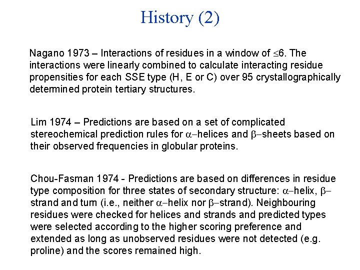 History (2) Nagano 1973 – Interactions of residues in a window of 6. The