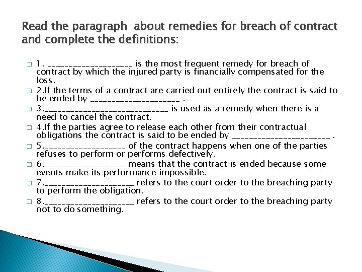 Read the paragraph about remedies for breach of contract and complete the definitions: �