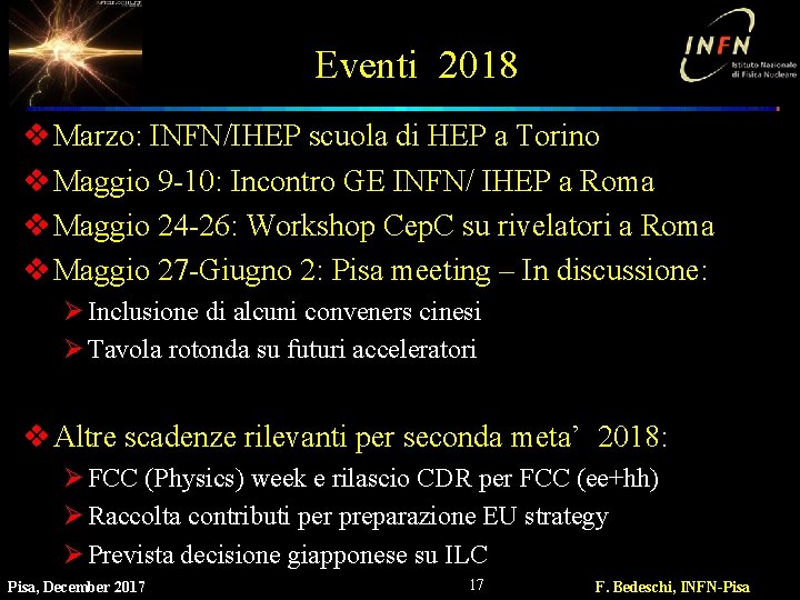 Eventi 2018 v Marzo: INFN/IHEP scuola di HEP a Torino v Maggio 9 -10: