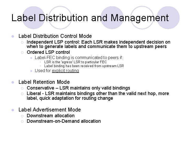 Label Distribution and Management l Label Distribution Control Mode ¡ ¡ Independent LSP control: