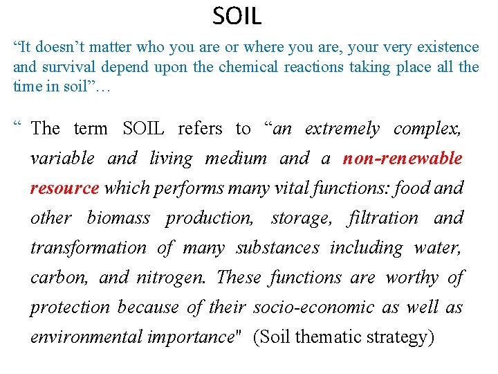 SOIL “It doesn’t matter who you are or where you are, your very existence