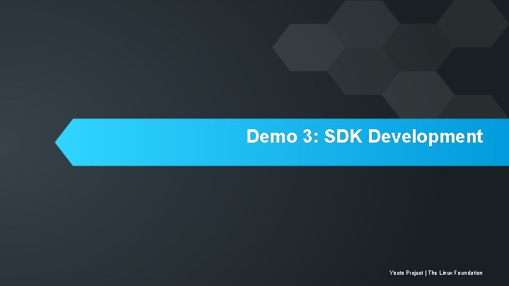 Demo 3: SDK Development Yocto Project | The Linux Foundation 