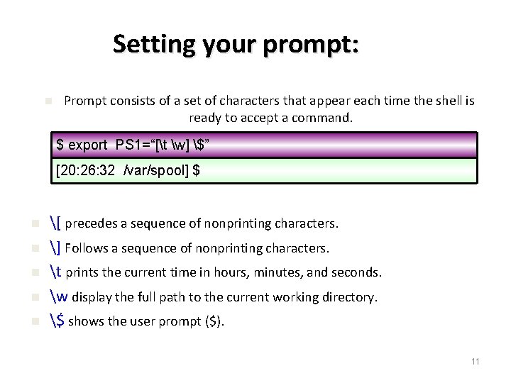 Setting your prompt: n Prompt consists of a set of characters that appear each