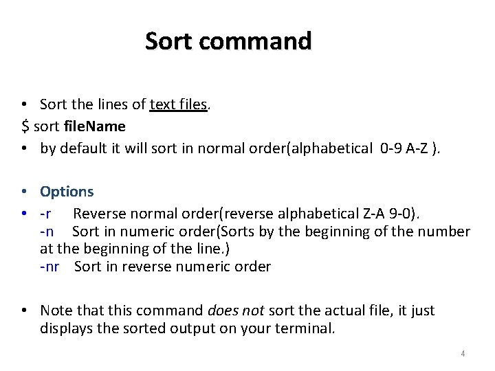 Sort command • Sort the lines of text files. $ sort file. Name •
