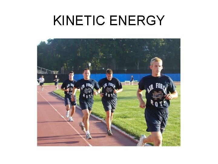 KINETIC ENERGY 
