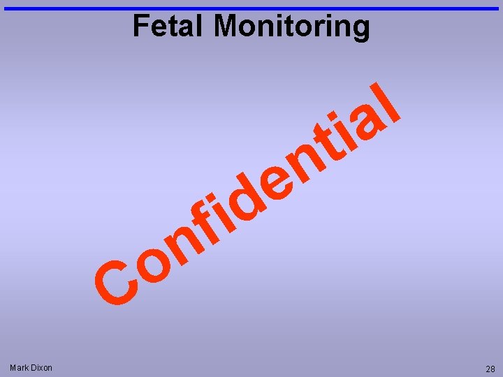 Fetal Monitoring l a i t n e C Mark Dixon d i f