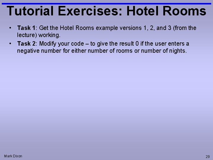 Tutorial Exercises: Hotel Rooms • Task 1: Get the Hotel Rooms example versions 1,