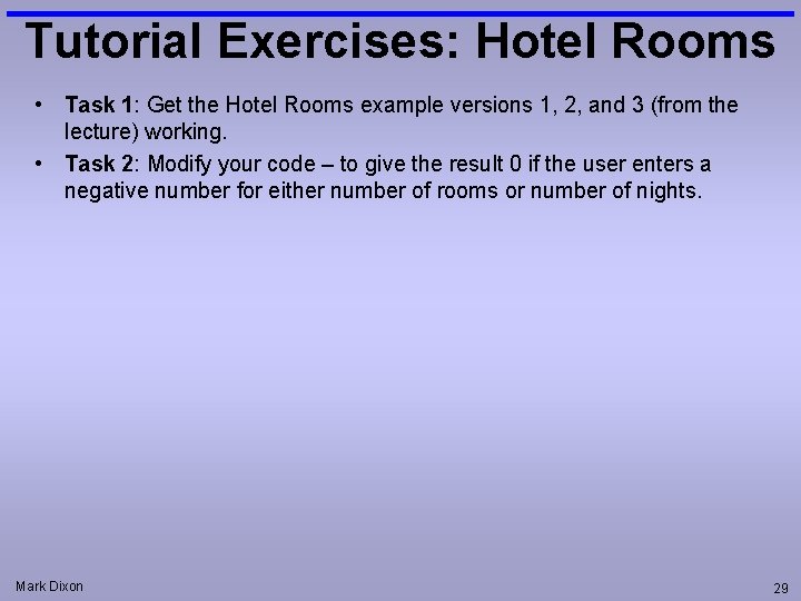 Tutorial Exercises: Hotel Rooms • Task 1: Get the Hotel Rooms example versions 1, Tutorial Exercises: Hotel Rooms • Task 1: Get the Hotel Rooms example versions 1,