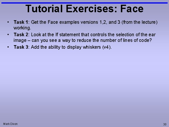 Tutorial Exercises: Face • Task 1: Get the Face examples versions 1, 2, and