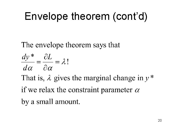 Envelope theorem (cont’d) 20 