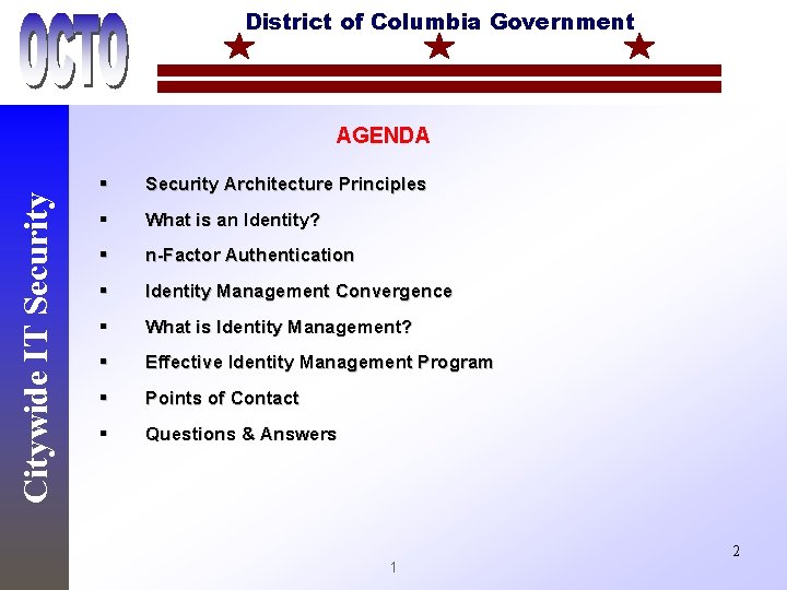 District of Columbia Government Citywide IT Security AGENDA § Security Architecture Principles § What