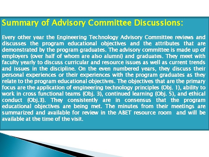 Summary of Advisory Committee Discussions: Every other year the Engineering Technology Advisory Committee reviews