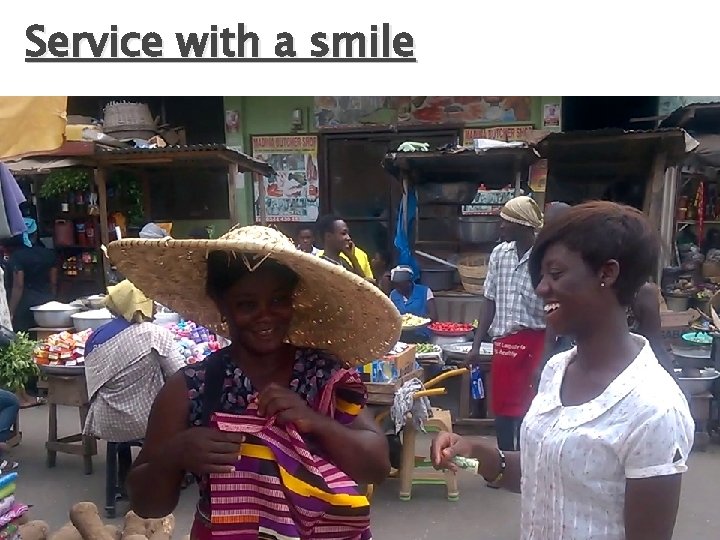 Service with a smile 