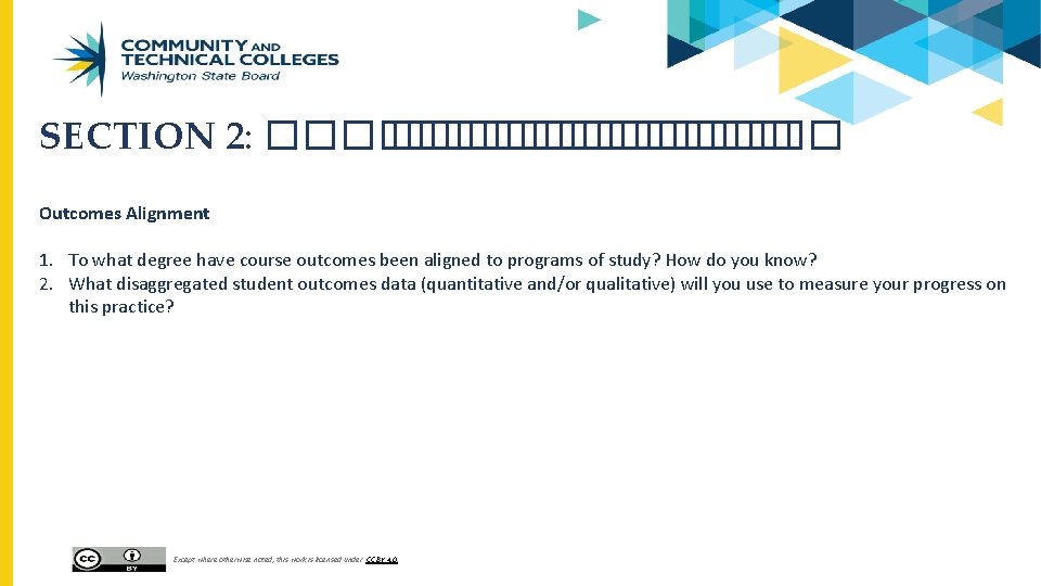 SECTION 2: ������� Outcomes Alignment 1. To what degree have course outcomes been aligned