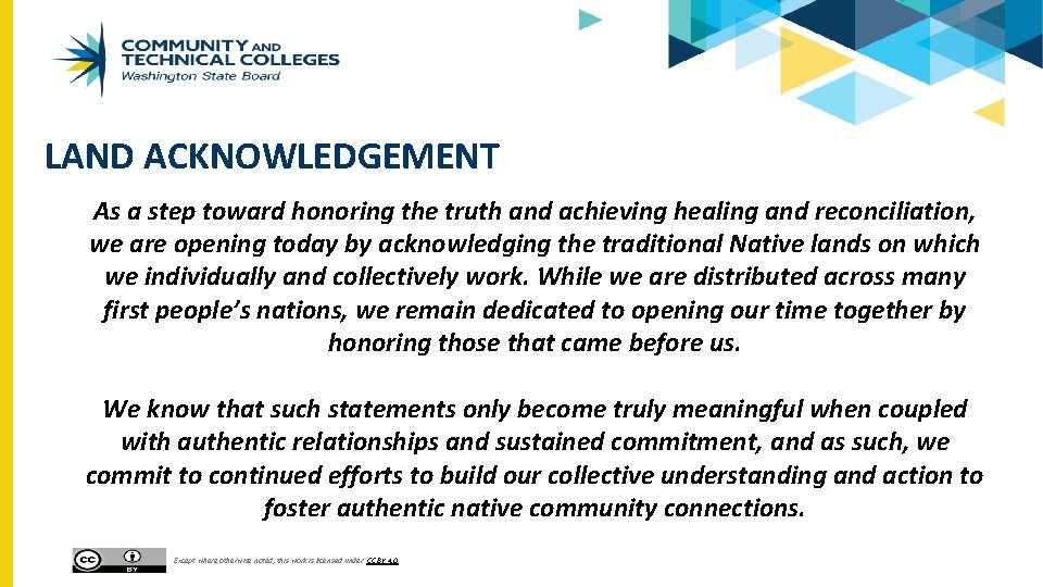 LAND ACKNOWLEDGEMENT As a step toward honoring the truth and achieving healing and reconciliation,