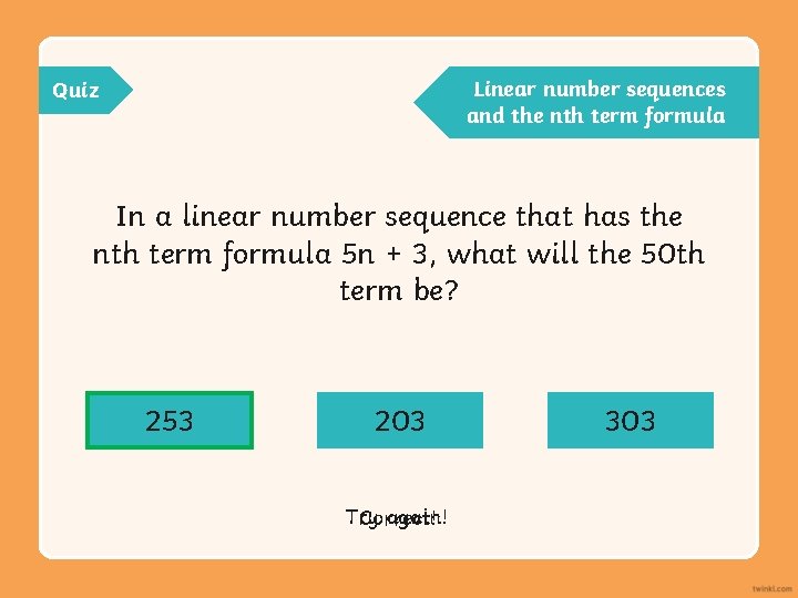 Linear number sequences and the nth term formula Quiz In a linear number sequence