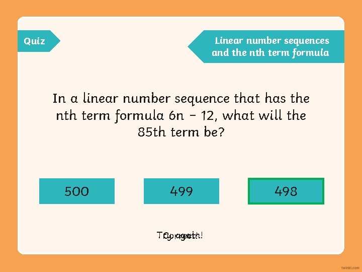 Linear number sequences and the nth term formula Quiz In a linear number sequence