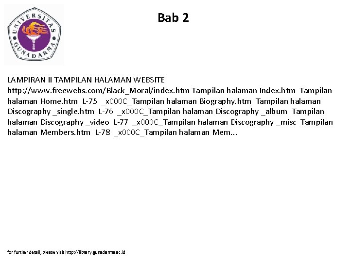 Bab 2 LAMPIRAN II TAMPILAN HALAMAN WEBSITE http: //www. freewebs. com/Black_Moral/index. htm Tampilan halaman