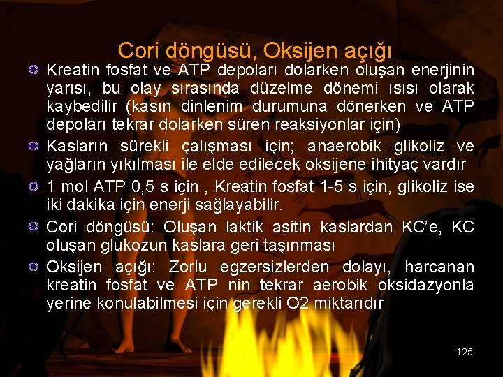 Cori döngüsü, Oksijen açığı Kreatin fosfat ve ATP depoları dolarken oluşan enerjinin yarısı, bu