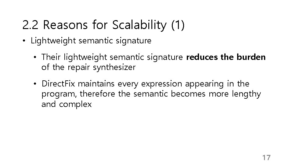 2. 2 Reasons for Scalability (1) • Lightweight semantic signature • Their lightweight semantic 2. 2 Reasons for Scalability (1) • Lightweight semantic signature • Their lightweight semantic