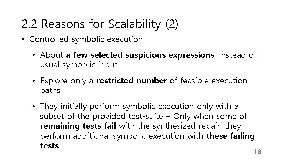 2. 2 Reasons for Scalability (2) • Controlled symbolic execution • About a few 2. 2 Reasons for Scalability (2) • Controlled symbolic execution • About a few