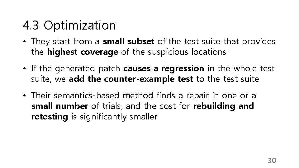 4. 3 Optimization • They start from a small subset of the test suite 4. 3 Optimization • They start from a small subset of the test suite