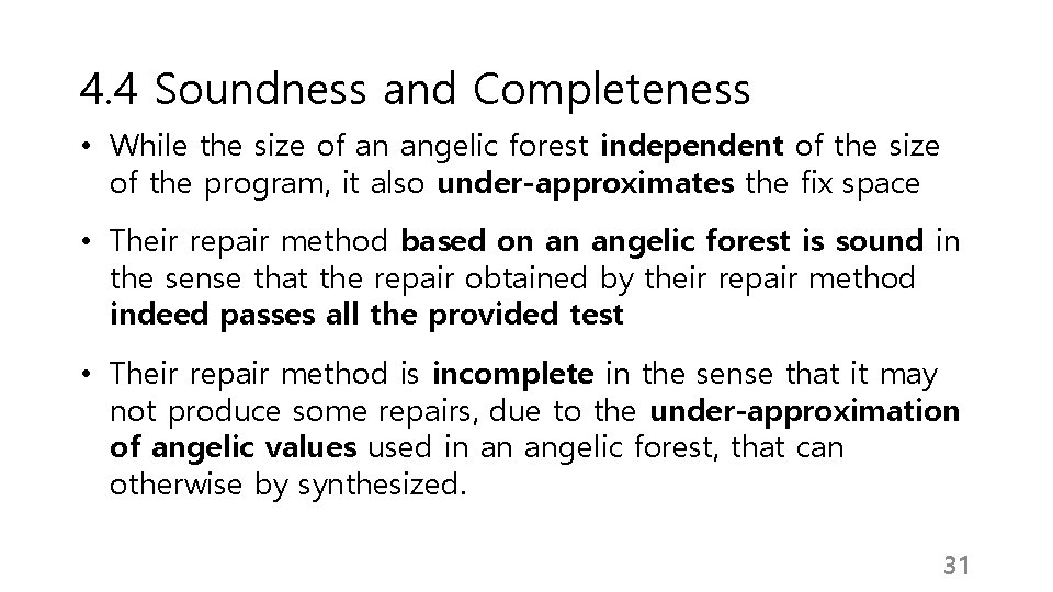 4. 4 Soundness and Completeness • While the size of an angelic forest independent 4. 4 Soundness and Completeness • While the size of an angelic forest independent