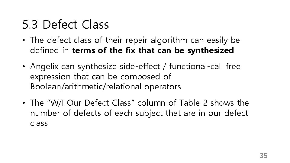 5. 3 Defect Class • The defect class of their repair algorithm can easily 5. 3 Defect Class • The defect class of their repair algorithm can easily