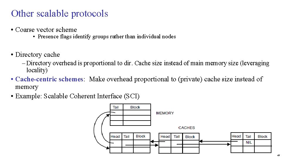 Other scalable protocols • Coarse vector scheme • Presence flags identify groups rather than