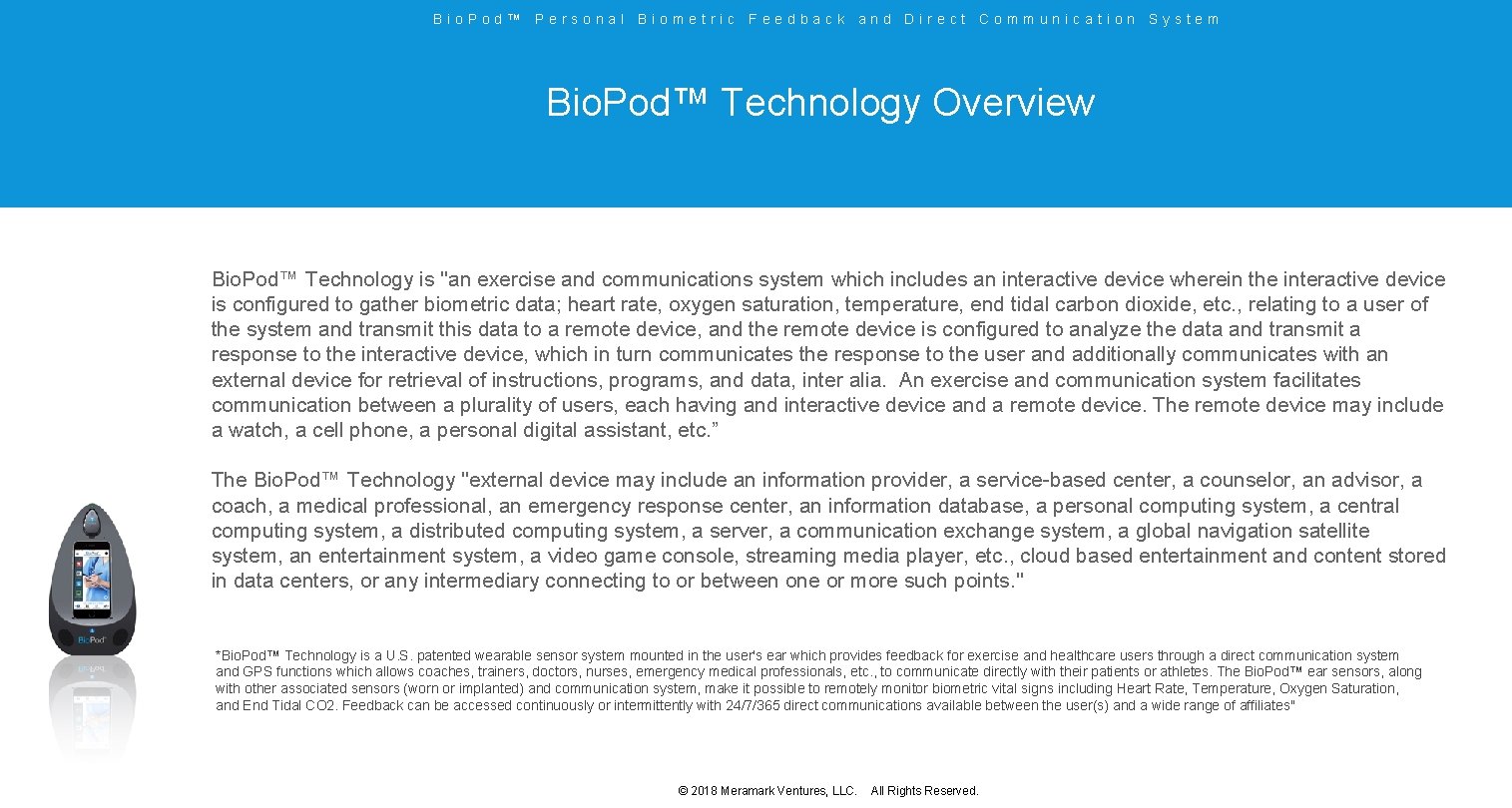 Bio. Pod™ Personal Biometric Feedback and Direct Communication System Bio. Pod™ Technology Overview Bio.