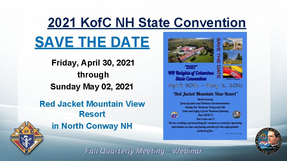 2021 Kof. C NH State Convention SAVE THE DATE Friday, April 30, 2021 through