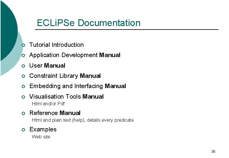 ECLi. PSe Documentation ¡ Tutorial Introduction ¡ Application Development Manual ¡ User Manual ¡