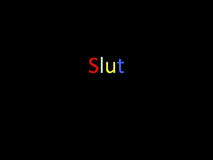 Slut 