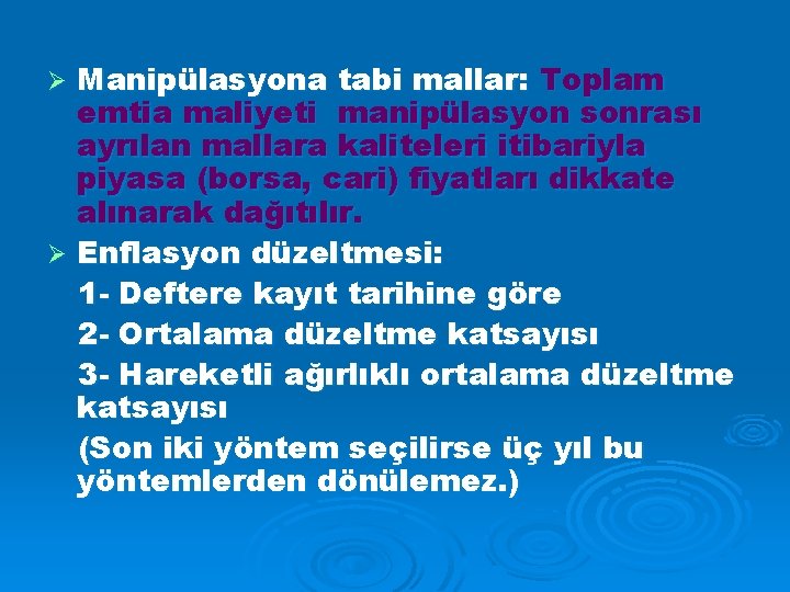 Manipülasyona tabi mallar: Toplam emtia maliyeti manipülasyon sonrası ayrılan mallara kaliteleri itibariyla piyasa (borsa,