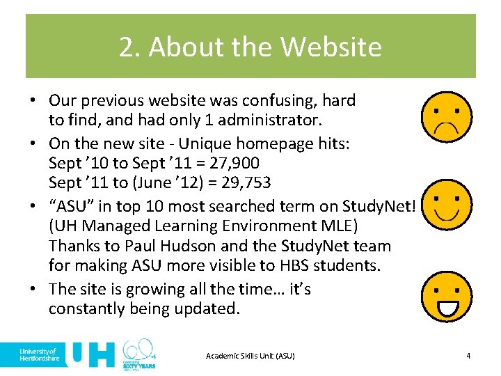 2. About the Website • Our previous website was confusing, hard to find, and