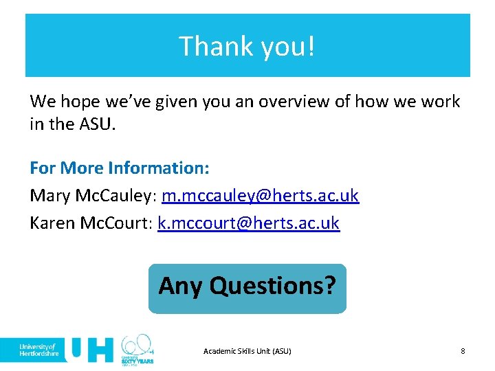 Thank you! We hope we’ve given you an overview of how we work in