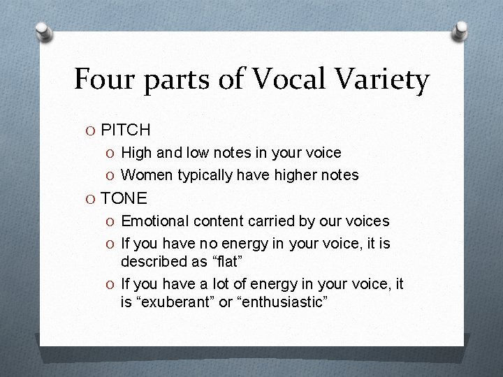 Four parts of Vocal Variety O PITCH O High and low notes in your
