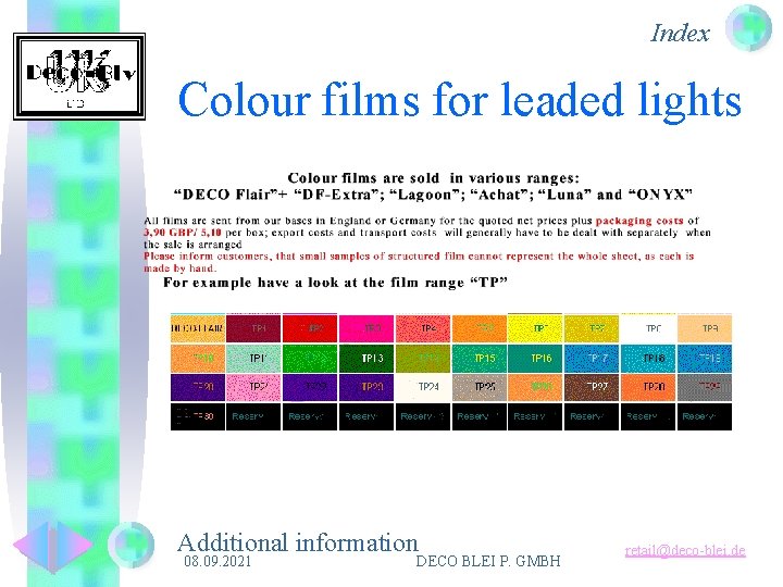 Index Colour films for leaded lights Additional information 08. 09. 2021 DECO BLEI P.