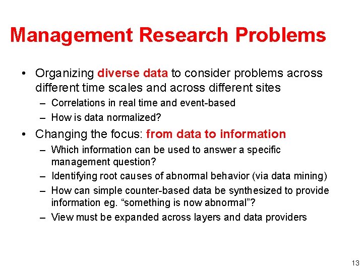 Management Research Problems • Organizing diverse data to consider problems across different time scales