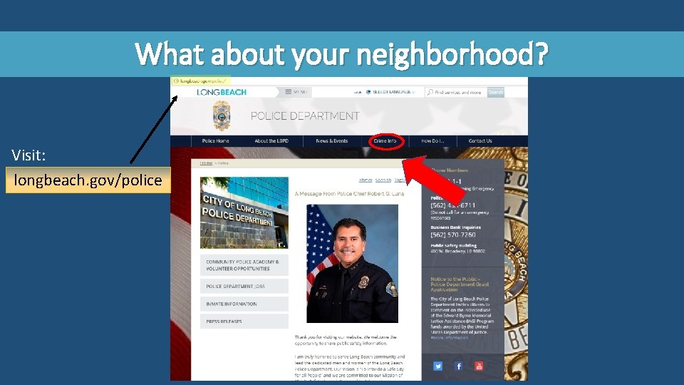 What about your neighborhood? Visit: longbeach. gov/police 