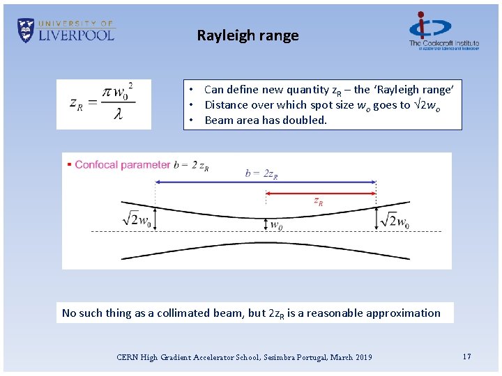 Rayleigh range • Can define new quantity z. R – the ‘Rayleigh range’ •