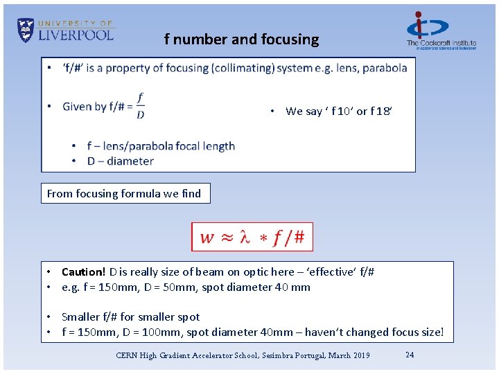 f number and focusing • We say ‘ f 10’ or f 18’ From