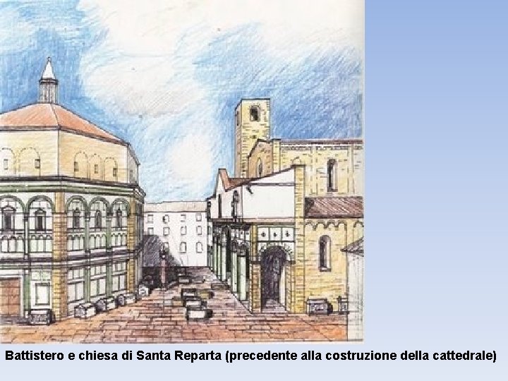 Battistero e chiesa di Santa Reparta (precedente alla costruzione della cattedrale) 