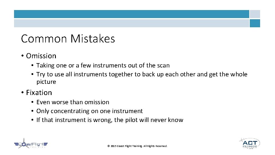 Common Mistakes • Omission • Taking one or a few instruments out of the