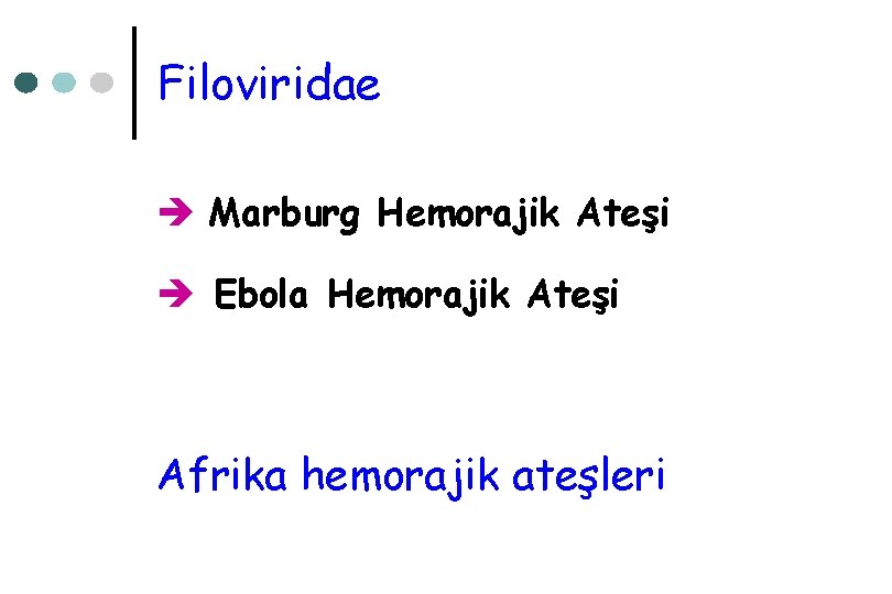 Filoviridae è Marburg Hemorajik Ateşi è Ebola Hemorajik Ateşi Afrika hemorajik ateşleri 